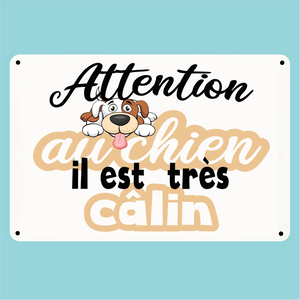 Plaque humoristique: Attention au chien, il est très câlin - Lafourgoneta