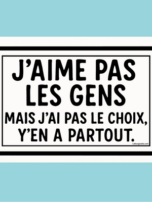 Plaque humoristique: J'aime pas les gens - Lafourgoneta