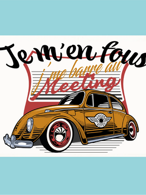Plaque humoristique: Je m'en fous j'me barre au meeting - Lafourgoneta