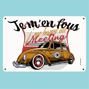 Plaque humoristique: Je m'en fous j'me barre au meeting - Lafourgoneta