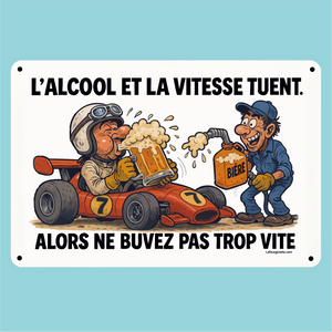Plaque humoristique: L'alcool et la vitesse tuent - Lafourgoneta