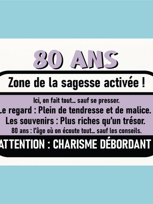 Plaque humoristique: 80 ans zone de sagesse activée - Lafourgoneta