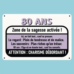 Plaque humoristique: 80 ans zone de sagesse activée - Lafourgoneta