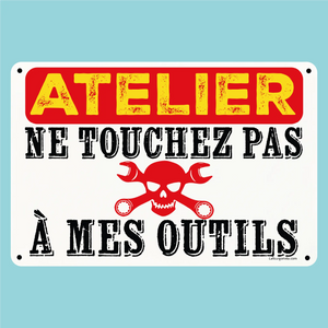 Plaque humoristique: Atelier ne touche pas à mes outils - Lafourgoneta