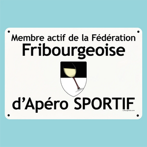 Plaque humoristique: Membre actif de la fédération Fribourgeoise d'apéro sportif - Lafourgoneta