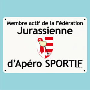 Plaque humoristique: Membre actif de la fédération Jurassienne d'apéro sportif - Lafourgoneta