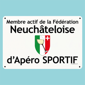 Plaque humoristique: Membre actif de la fédération Neuchâteloise d'apéro sportif - Lafourgoneta