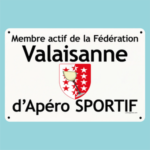 Plaque humoristique: Membre actif de la fédération Valaisanne d'apéro sportif - Lafourgoneta