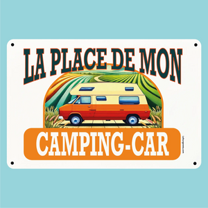 Plaque humoristique: La place de mon camping-car - Lafourgoneta