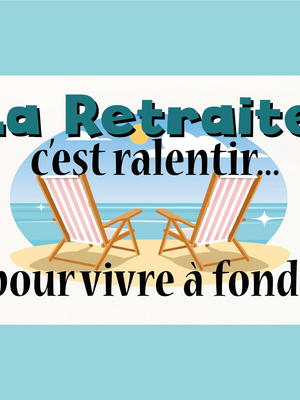 Plaque humoristique: La retraite c'est ralentir pour vivre à fond - Lafourgoneta