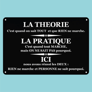 Plaque humoristique : La théorie, la pratique, ici - Lafourgoneta