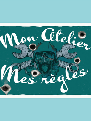Plaque humoristique: Mon atelier mes règles - Lafourgoneta