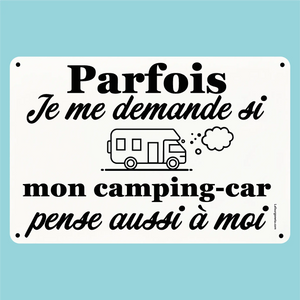 Plaque humoristique: Mon camping-car pense t'il à moi - Lafourgoneta