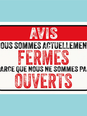 Plaque humoristique: Avis nous sommes actuellement fermés - Lafourgoneta