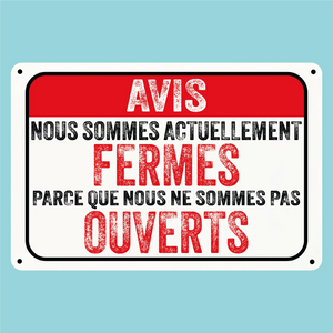 Plaque humoristique: Avis nous sommes actuellement fermés - Lafourgoneta