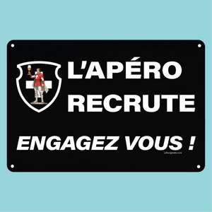 Plaque humoristique: L'apéro recrute engagez vous - Lafourgoneta