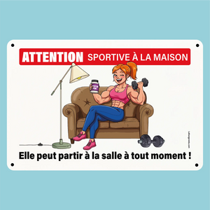 Plaque humoristique: Attention sportive à la maison - Lafourgoneta