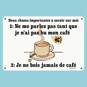 Plaque humoristique: Deux choses importantes à savoir sur moi - Lafourgoneta