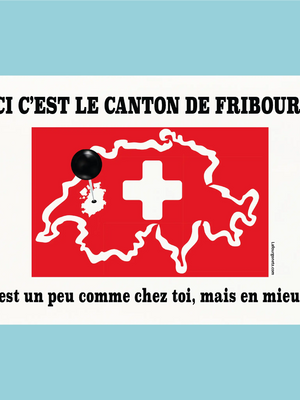 Plaque humoristique: Ici c'est le canton de Fribourg - Lafourgoneta