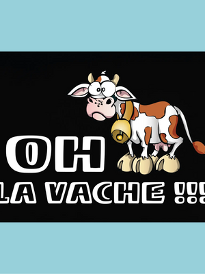 Plaque humoristique: Oh la vache ! - Lafourgoneta
