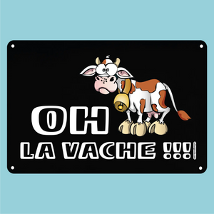 Plaque humoristique: Oh la vache ! - Lafourgoneta