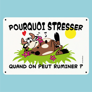 Plaque humoristique: Pourquoi stresser quand on peut ruminer - Lafourgoneta