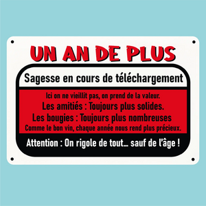 Plaque humoristique: Un ans de plus sagesse en cours de téléchargement - Lafourgoneta