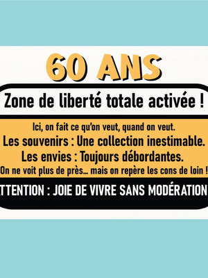 Plaque humoristique: 60 ans zone de liberté totale activée - Lafourgoneta