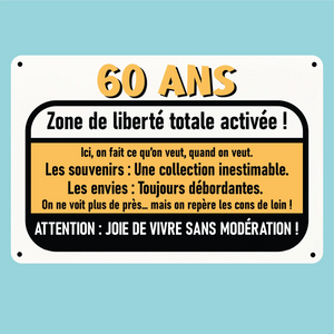 Plaque humoristique: 60 ans zone de liberté totale activée - Lafourgoneta