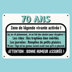 Plaque humoristique: 70 ans zone de légende vivante activée - Lafourgoneta