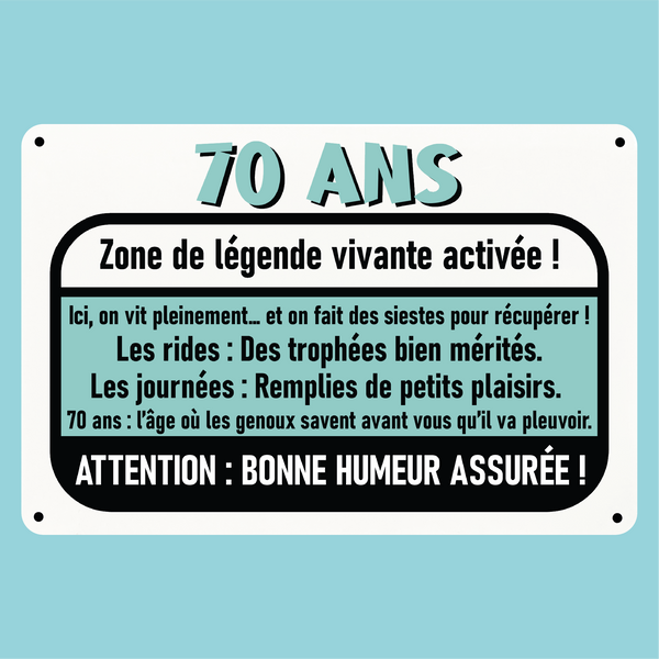 Plaque humoristique: 70 ans zone de légende vivante activée