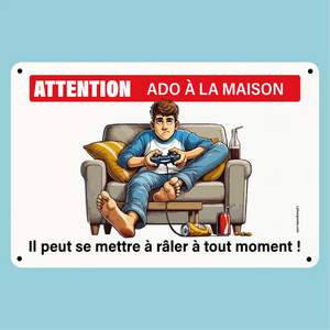 Plaque humoristique: Attention adolescent à la maison - Lafourgoneta