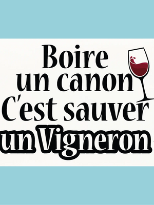 Plaque humoristique: Boire un canon c'est sauver un vigneron - Lafourgoneta