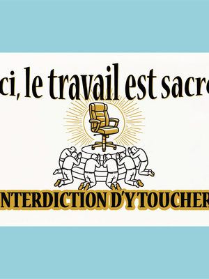 Plaque humoristique: Ici, le travail est sacré - Lafourgoneta