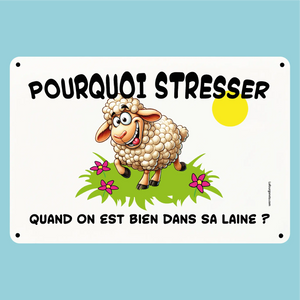 Plaque humoristique: Pourquoi stresser quand on est bien dans sa laine - Lafourgoneta