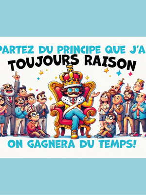 Plaque humoristique: Partez du principe que j'ai toujours raison - Lafourgoneta