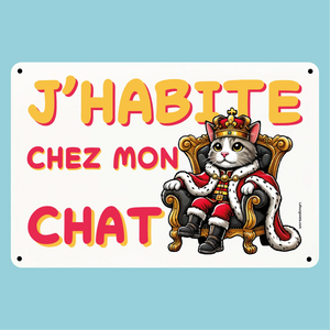 Plaque humoristique: J'habite chez mon chat - Lafourgoneta