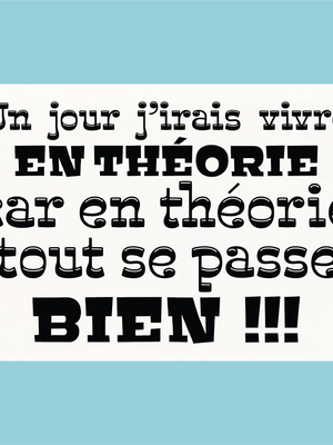 Plaque humoristique: Un jour j'irais vivre en théorie - Lafourgoneta