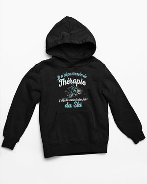 Sweat Je n'ai pas besoin de thérapie j'ai juste besoin d'aller faire du ski