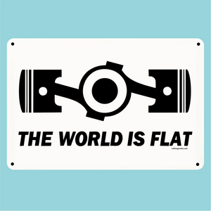 Plaque humoristique: The world is flat - Lafourgoneta