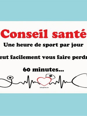 Plaque humoristique: Conseil santé une heure de sport par jour - Lafourgoneta