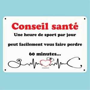 Plaque humoristique: Conseil santé une heure de sport par jour - Lafourgoneta