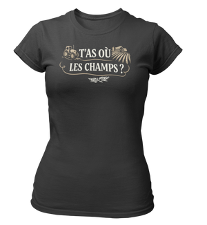 T-shirt T'as où les champs