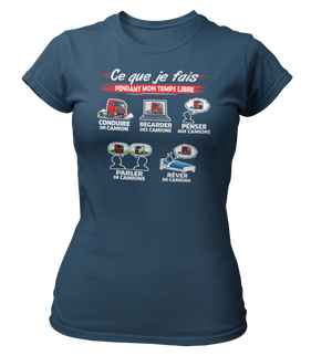 T-shirt Ce que je fais pendant mon temps libre Camion