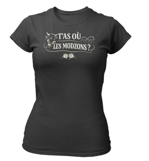 T-shirt T'as où les modzons