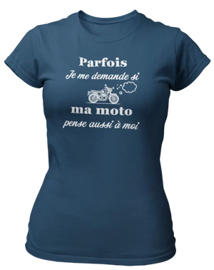 T-shirt Parfois je me demande si ma moto pense aussi à moi - Lafourgoneta