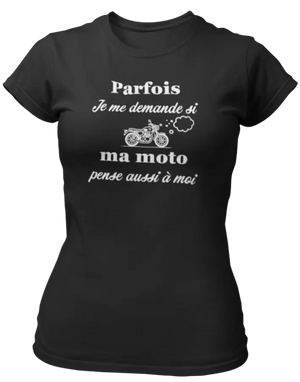 T-shirt Parfois je me demande si ma moto pense aussi à moi - Lafourgoneta