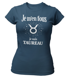 T-Shirt Signe Astrologique Taureau – Je m’en fous je suis Taureau