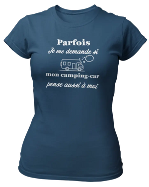 T-shirt Parfois je me demande si mon camping-car pense aussi à moi - Lafourgoneta