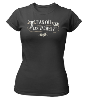 T-shirt T'as où les vaches